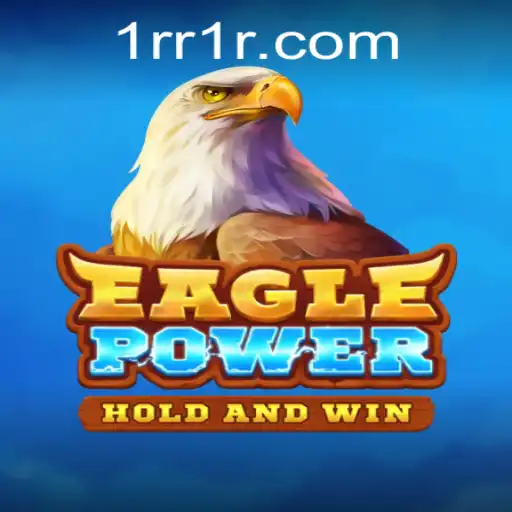 EaglePower: Descubra o Fascinante Jogo de Estratégia com 1RR.COM