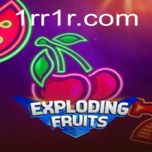 ExplodingFruits: Descubra o Novo Fenômeno dos Jogos com 1RR.COM